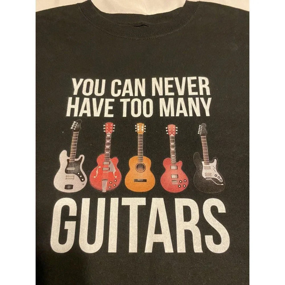 YOU CAN NEVER HAVE TOO MANY GUITARS- T SHIRT- SIZE YOUTH XL OR ADULT SMALL - NEW - Picture 2 of 4